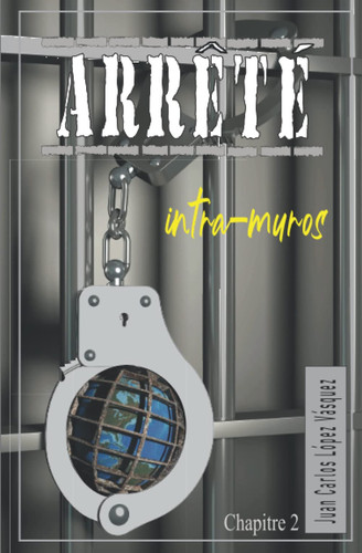 Arrêté: intra-muros (French Edition)