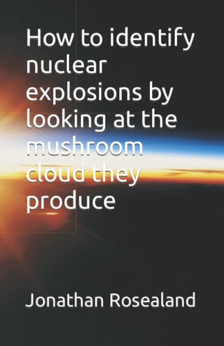 How to identify nuclear explosions by looking at the mushroom cloud they produce