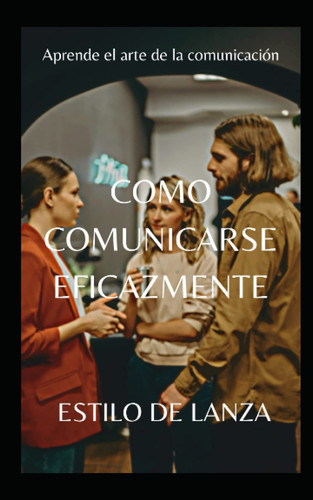 Como Comunicarse Eficazmente