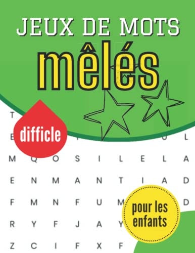 Jeux de mots mêlés difficile pour les enfants: optimiser votre réflexion & raisonnement juste en vous amusant | Idée cadeau d'anniversaire (French Edition)