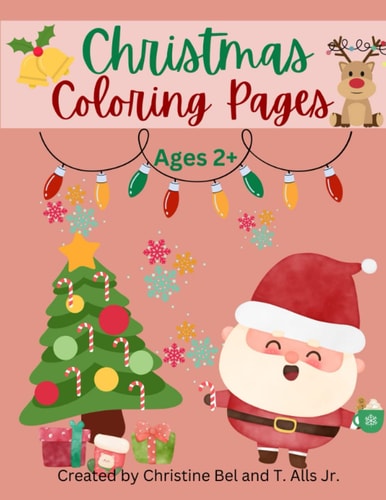 Fun Christmas and Holiday Coloring Pages for Adults, Children and Toddlers ages 2+