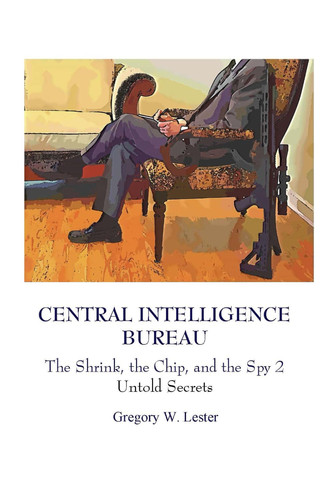 Central Intelligence Bureau: The Shrink, the Chip, and the Spy 2: Untold Secrets