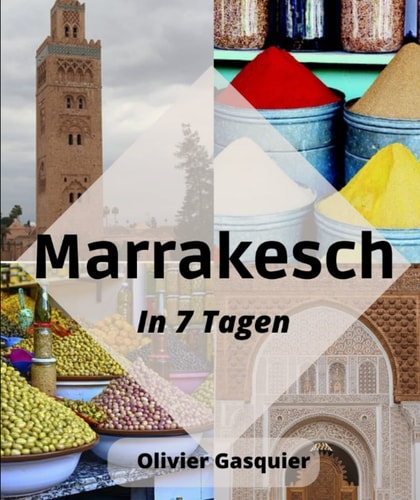 Marrakesch In 7 Tagen (German Edition)
