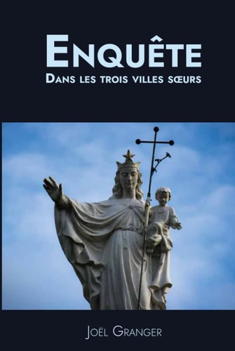 enquête dans les trois villes-sœurs: les témoins du mal (French Edition)