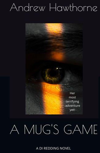 A Mug's Game: A DI Redding Novel