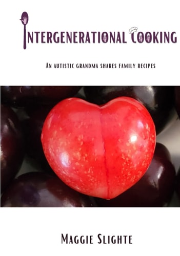 Intergenerational Cooking:: An autistic grandma shares family recipes