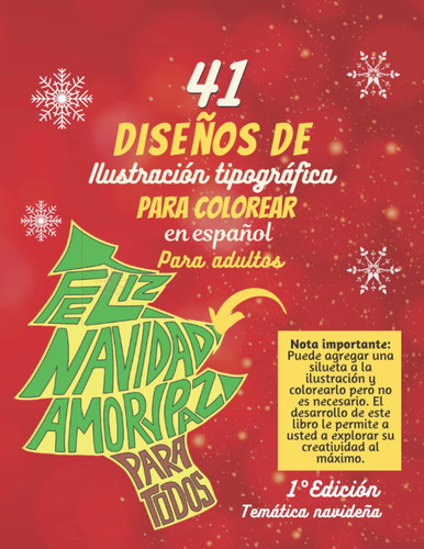 41 Diseños De Ilustración Tipográfica Para Colorear En Español Para Adultos.: Libro de actividades recreativas para estimular la creatividad para adultos 1° Edición Temática Navideña (Spanish Edition)