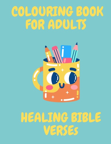 Colouring Book for Adults Healing Bible Verses