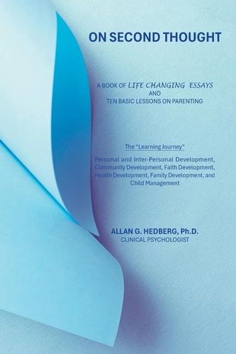 On Second Thought A Book of Life Changing Essays and Ten Basic Lessons on Parenting