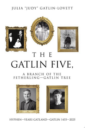 The Gatlin Five, a Branch of the Fetherling—Gatlin Tree