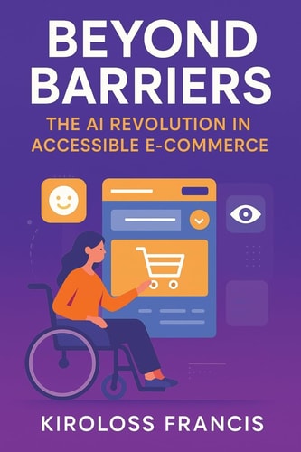 Beyond Barriers - The AI Revolution in Accessible E-Commerce