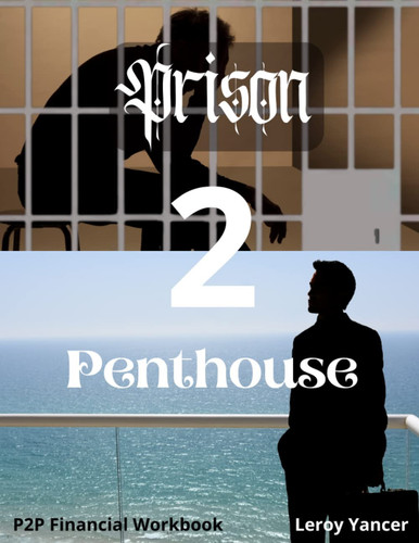 Prison 2 Penthouse: P2P Financial Workbook