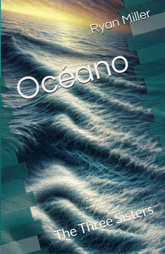 Océano: The Three Sisters