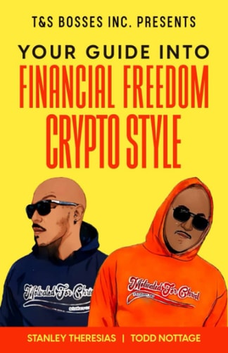 YOUR GUIDE INTO FINANCIAL FREEDOM CRYPTO STYLE