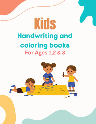Kids Handwriting and Coloring book: A fun and creative book for any kids filled with amazing images and help your child spelling ability to be good