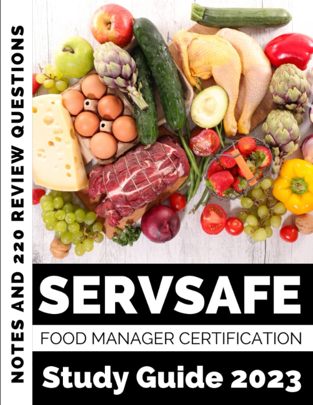 ServSafe Food Manager Certification Study Guide 2023: Notes and 220 Review Questions for the ServSafe Food Manager Exam