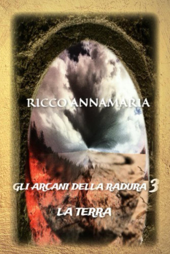 GLI ARCANI DELLA RADURA 3 la terra