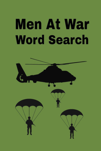 Men At War Word Search: This man at war were search is for men that are in the military and military veterans.