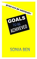 Goals to Be Achieved - Goals Can Be Achieved!!