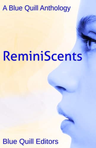 ReminiScents (Blue Quill Anthologies)