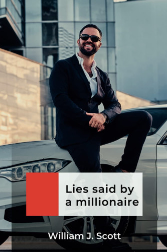 Lies said by a millionaire