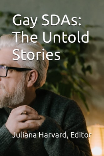 Gay SDAs: The Untold Stories