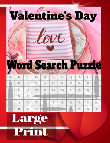 Valentine’s Day Word Search Puzzle Large Print:: Lovely Word Find Puzzle Book for Adults and Teens