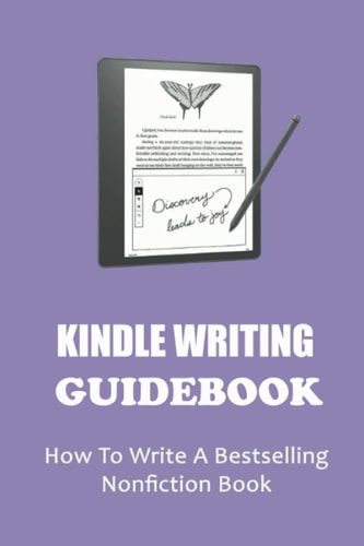 Kindle Writing Guidebook: How To Write A Bestselling Nonfiction Book