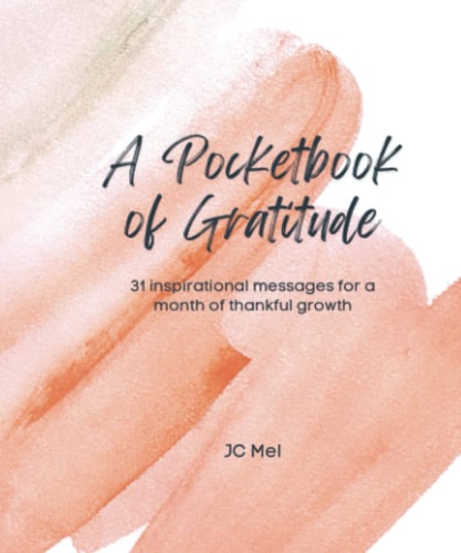 A Pocketbook of Gratitude: 31 inspirational messages for a month of thankful growth