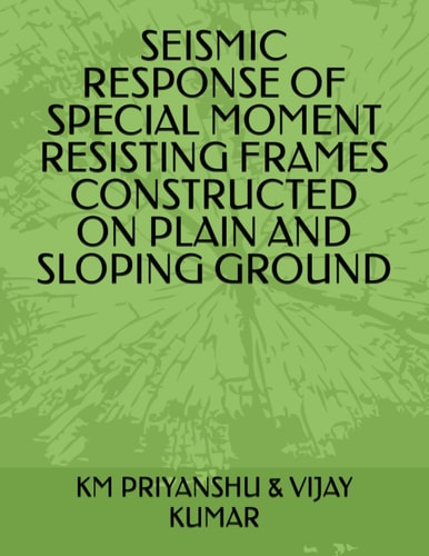 Seismic Response of Special Moment Resisting Frames Constructed on Plain and Sloping Ground