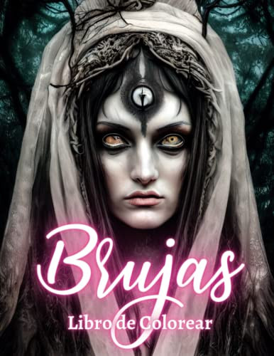 Brujas para Colorear: Libro de Colorear Fantasía para Adultos con Brujas Paganas, Blancas, Siniestras, Ancestrales y muchas más (151 Páginas) (Libros de Colorear Creativos) (Spanish Edition)