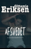 Afsvedet - En Pia Holm Kriminovelle