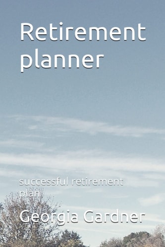 Retirement planner: successful retirement plan