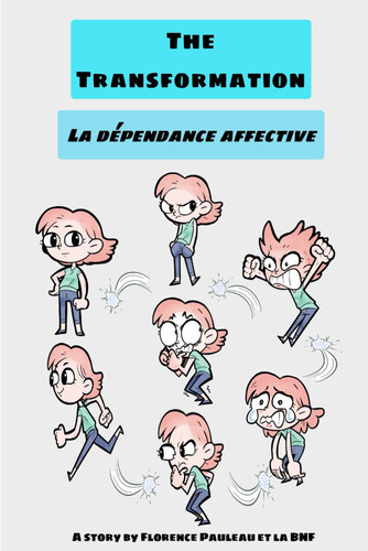 La dépendance affective : the transformation: Sortir de la dépendance affective (French Edition)