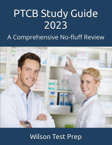 PTCB Study Guide 2023: A Comprehensive No-fluff Review