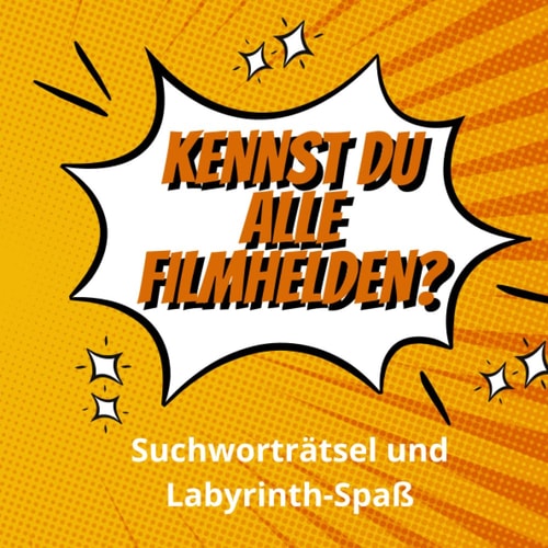 Wortspiele für Fantasy-Helden und Film-Fans: Knobelei für Kinder auf 70 Seiten. Viele Suchworträtsel inklusive Lösungen. (German Edition)