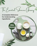 The Essential Skincare Glossary - A Complete Reference for Understanding Ingredients