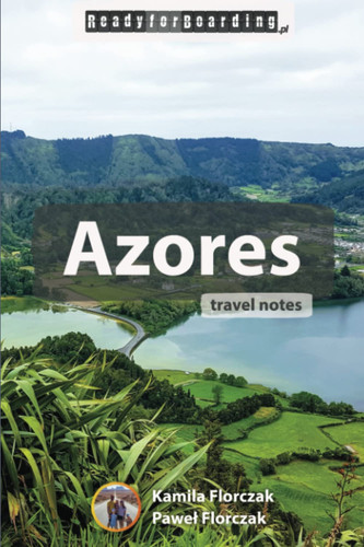 Azores: travel notes from ReadyForBoardingBlog.com