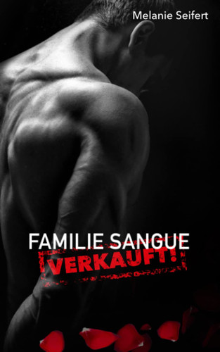 Familie Sangue - Verkauft - Roman