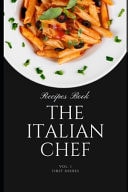 The Italian Chef - The Secret to The Italian Cuisine