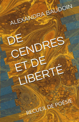 De Cendres et de Liberté - recueil de Poésie