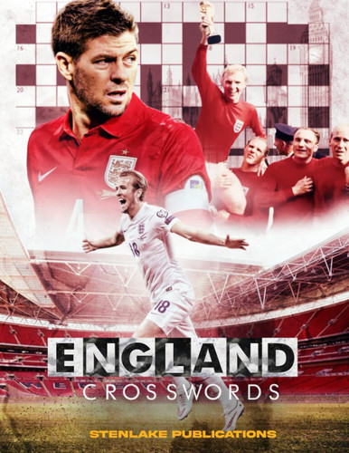 England Crosswords: Football Activity Book For Adult And Teen England Fans