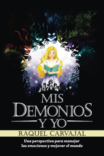 Mis demonios y yo: Una perspectiva para manejar las emociones y mejorar el mundo (Spanish Edition)