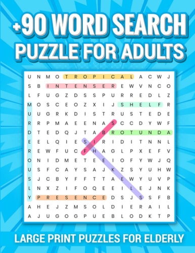 +90 WORD SEARCH PUZZLE FOR ADULTS LARGE PRINT PUZZLES FOR ELDERLY: Word Search Activity Book, Challenging yet legible: 90 word search puzzles for seniors with large print, paperback book