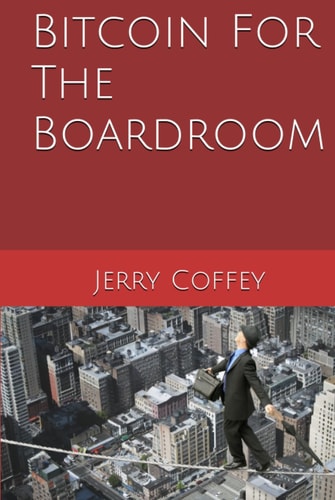Bitcoin For The Boardroom