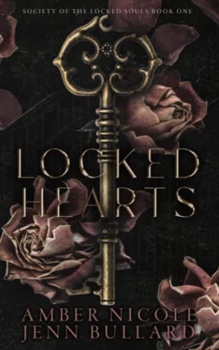 Locked Hearts: Society of the Locked Souls Book One