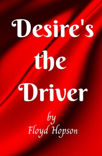 Desire's the Driver: A Treasury of Quotes to Fuel the Fire