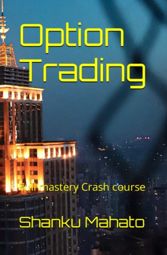 Option Trading: Full mastery Crash course