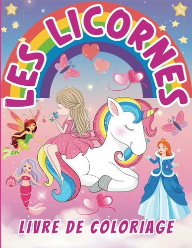 Les Licornes Livre de Coloriage pour Enfants 6-12 ans: 51 magnifiques licornes à colorier | Cahier d'activités pour enfants filles garçons | Apprendre ... de coloriages pour enfants) (French Edition)