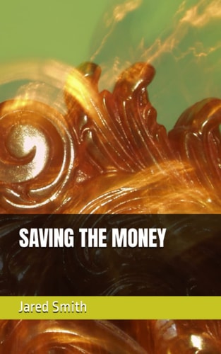 SAVING THE MONEY